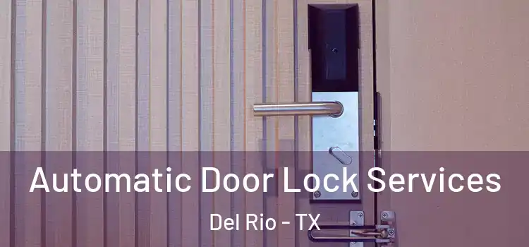 Automatic Door Lock Services Del Rio - TX