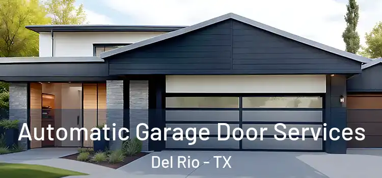  Automatic Garage Door Services Del Rio - TX