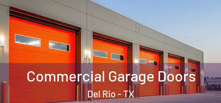  Commercial Garage Doors Del Rio - TX