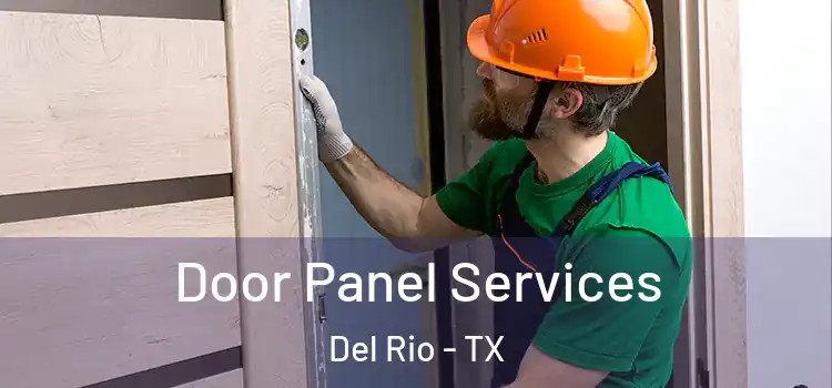 Door Panel Services Del Rio - TX