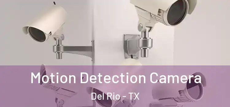  Motion Detection Camera Del Rio - TX