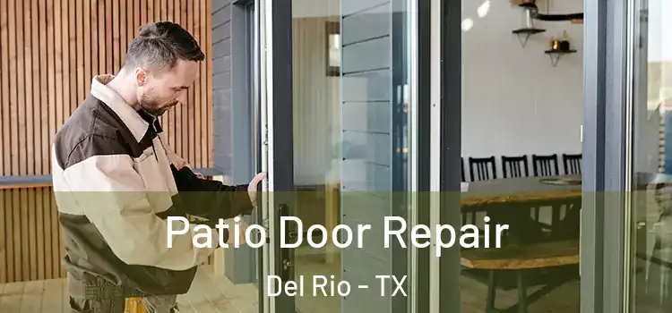  Patio Door Repair Del Rio - TX
