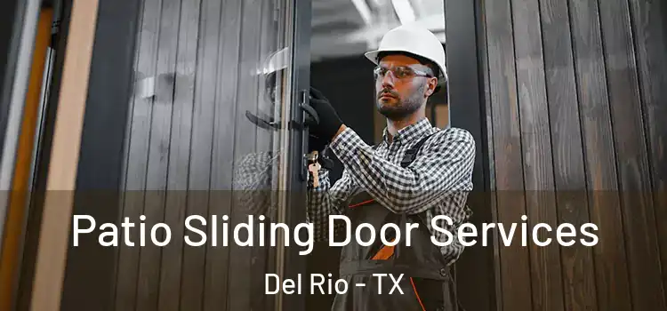  Patio Sliding Door Services Del Rio - TX