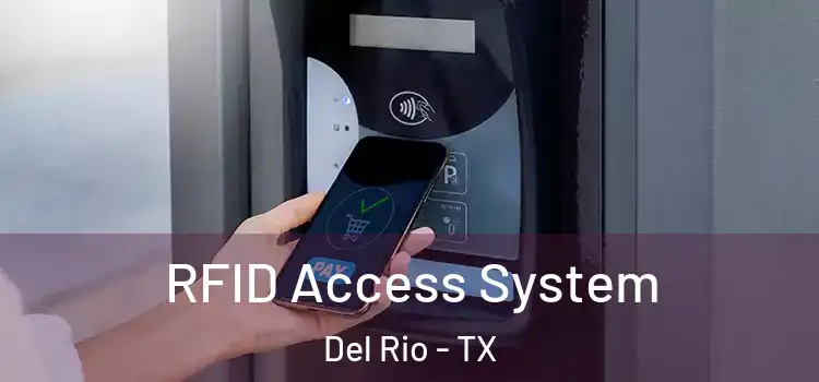 RFID Access System Del Rio - TX