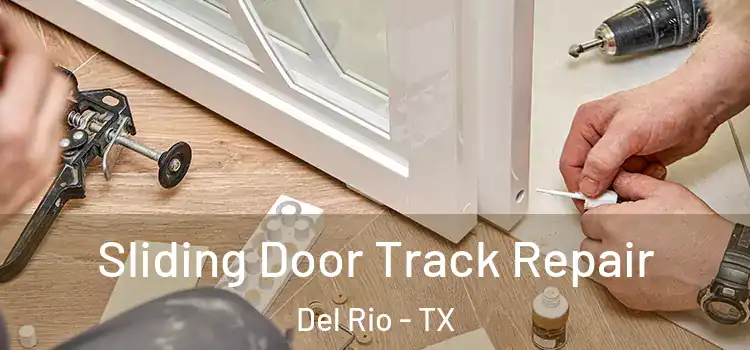  Sliding Door Track Repair Del Rio - TX