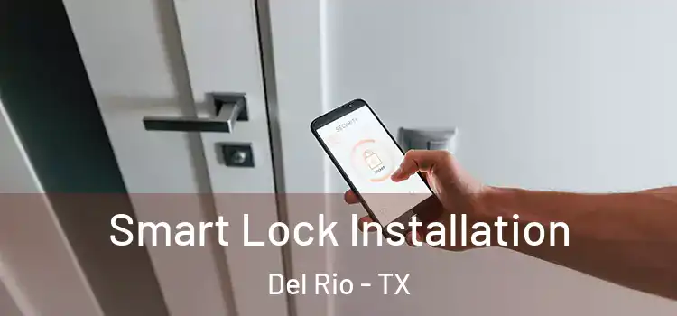 Smart Lock Installation Del Rio - TX